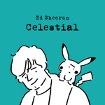 シングル/Celestial/エド・シーラン