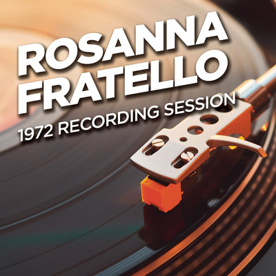 1972 Recording Session/Rosanna Fratello