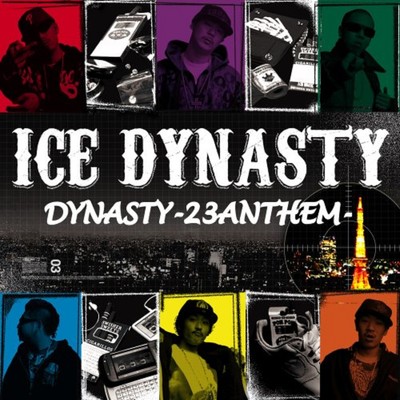 アルバム/Dynasty -23 Anthem-/ICE DYNASTY