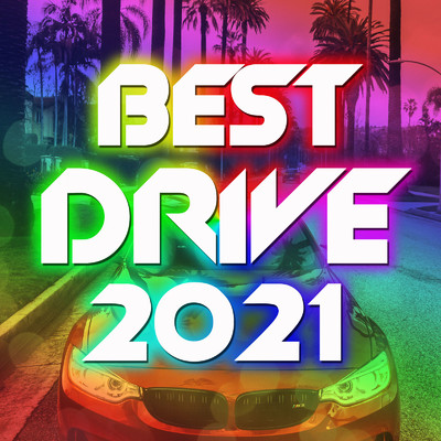 アルバム/BEST DRIVE 2021 - 洋楽 ランキング 人気 おすすめ 定番 -/MIX SHOW DJ'S