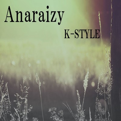 Anaraizy/K-STYLE