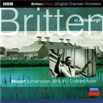 Mozart: Symphonies Nos. 39 & 41; 2 Concert Arias/ベンジャミン・ブリテン／イギリス室内管弦楽団