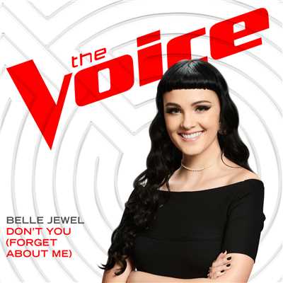Don't You (Forget About Me) (The Voice Performance)/Belle Jewel