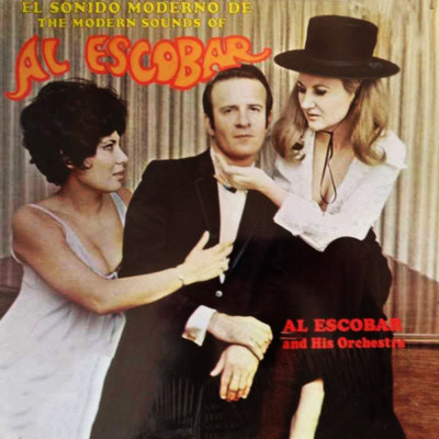 The Modern Sounds Of Al Escobar/Al Escobar & His Orchestra
