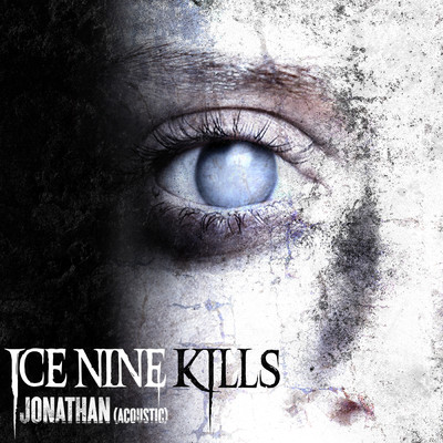 Jonathan (Acoustic Version)/Ice Nine Kills
