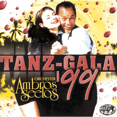 Tanz Gala '99/Orchester Ambros Seelos
