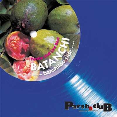 アルバム/BATANCHI banshiloo side/パーシャクラブ