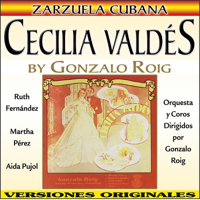 Cecilia Valdes ／ Ruth Fernandez ／ Martha Perez ／ Aida Pujol ／ Francisco Naya