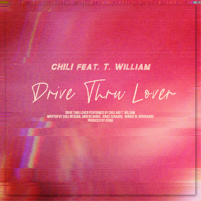 シングル/Drive Thru Lover (feat. T. William)/CHILI