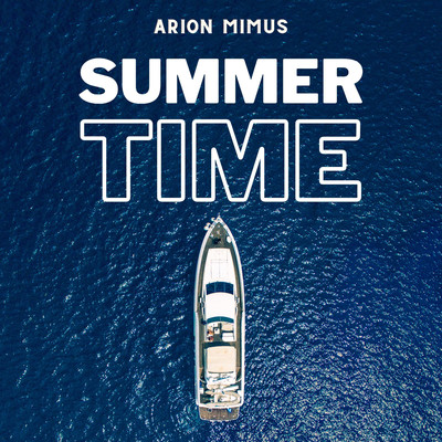 Summer Time/Arion Mimus