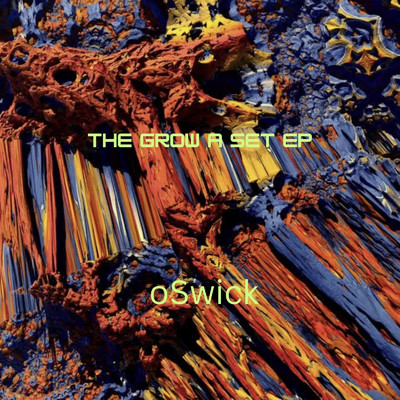 The Grow a Set EP/oSwick