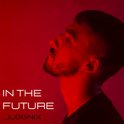 シングル/In The Future/Juggnix