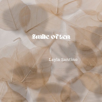 Smile often/Layla Santino