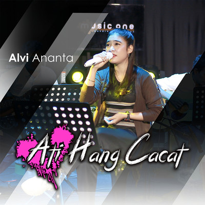 シングル/Ati Hang Cacat/Alvi Ananta