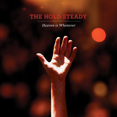 Heaven Is Whenever (Super Deluxe)/The Hold Steady