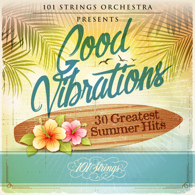 アルバム/Good Vibrations: 30 Greatest Summer Hits/101 Strings Orchestra