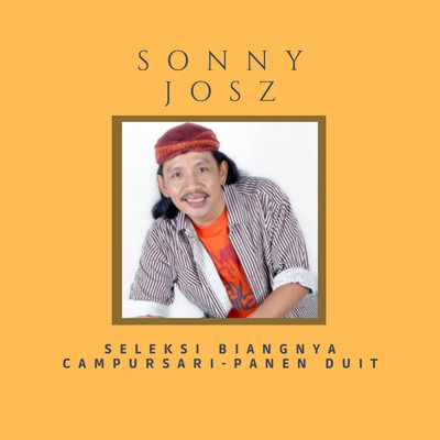 アルバム/Seleksi Biangnya Campursari - Panen Duit/Sonny Josz