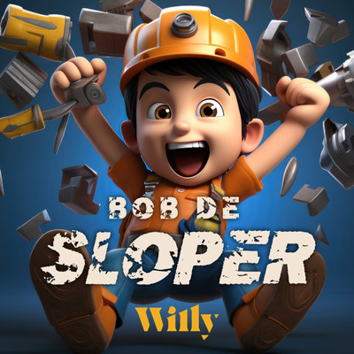 Bob De Sloper/Sloper