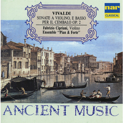 Vivaldi: Sonate a Violino e Basso Per il Cembalo, Op. 2/Fabrizio Cipriani