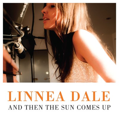 シングル/And Then The Sun Comes Up/Linnea Dale