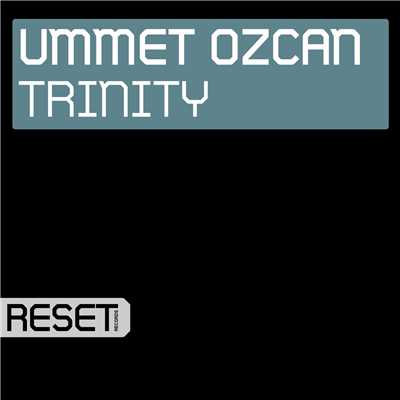 シングル/Trinity/Ummet Ozcan