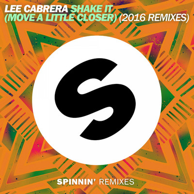 Shake It (Move a Little Closer) [2016 Remixes]/Lee Cabrera