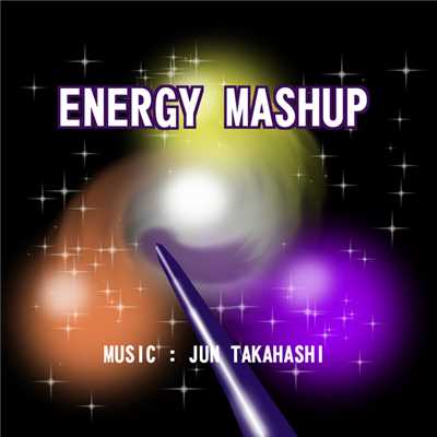 アルバム/Energy Mashup/JUN TAKAHASHI