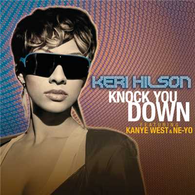 Knock You Down (featuring Kanye West, Ne-Yo／Random Soul Synthetic Remix)/ケリー・ヒルソン