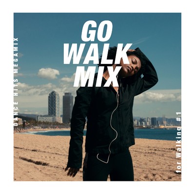 GO WALK MIX - Dance Hits Megamix for Walking #1/The Hydrolysis Collective