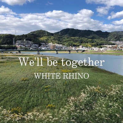シングル/We'll be together/WHITE RHINO