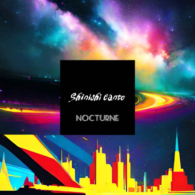 シングル/World's Nocturne/Shinishi Canto