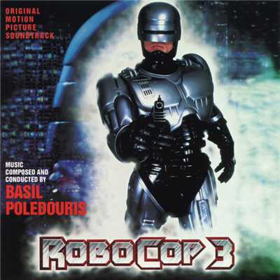 アルバム/Robocop 3 (Original Motion Picture Soundtrack)/ベイジル・ポールドゥリス