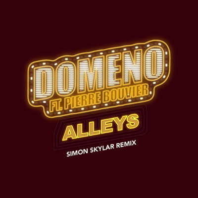 Alleys (featuring Pierre Bouvier／Simon Skylar Remix)/Domeno