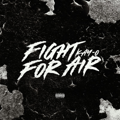 Fight For Air (Explicit)/Kay-O