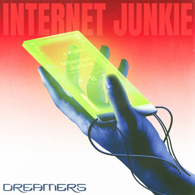 アルバム/Internet Junkie (Explicit)/DREAMERS