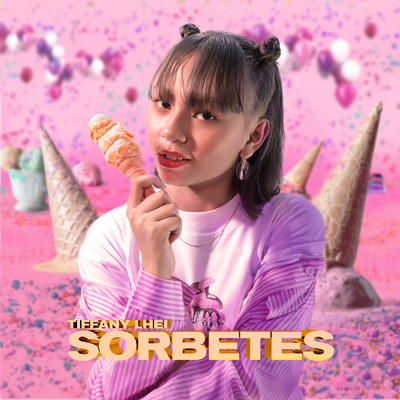 シングル/Sorbetes (featuring DonWilson)/Tiffany Lhei