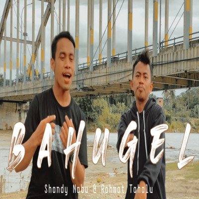 シングル/Bahugel (featuring Rahmat Tahalu)/Shandy Nabu