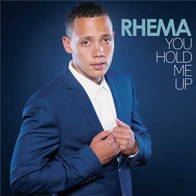 You Hold Me Up/Rhema