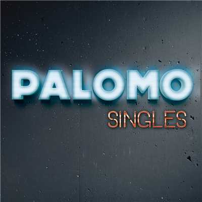 アルバム/Singles/Palomo