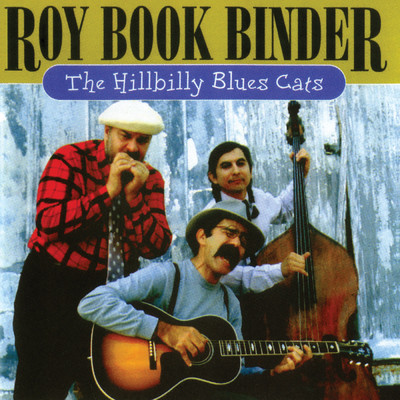 The Hillbilly Blues Cats/Roy Book Binder
