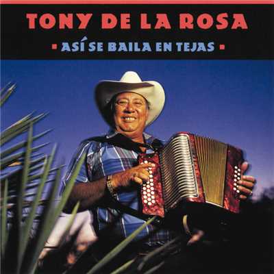 Asi Se Baila En Tejas/Tony De La Rosa
