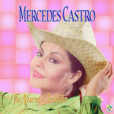 アルバム/Tu Nuevo Carinito/Mercedes Castro