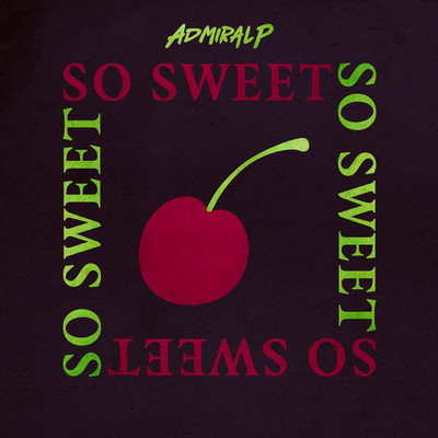 シングル/So Sweet/Admiral P