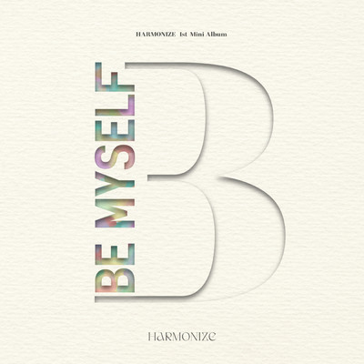 HARMONIZE 1st Mini Album 'BE MYSELF'/HARMONIZE