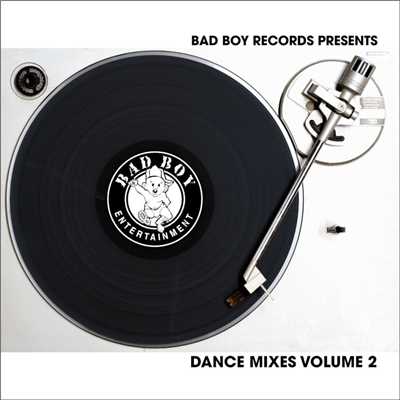 アルバム/Bad Boy Dance Mixes Vol. 2/Bad Boy Dance Mixes