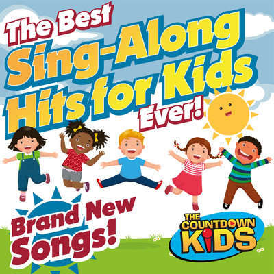 アルバム/The Best Sing-Along Hits for Kids Ever！/The Countdown Kids