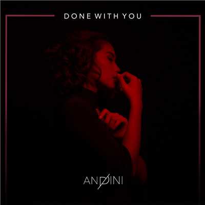 シングル/Done With You/Andini
