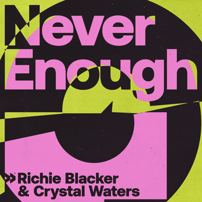 Never Enough/Richie Blacker & Crystal Waters