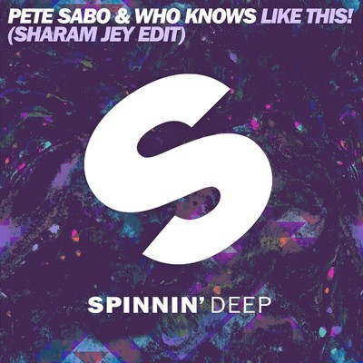 Like This！ (Sharam Jey Edit)/Pete Sabo／Who Knows