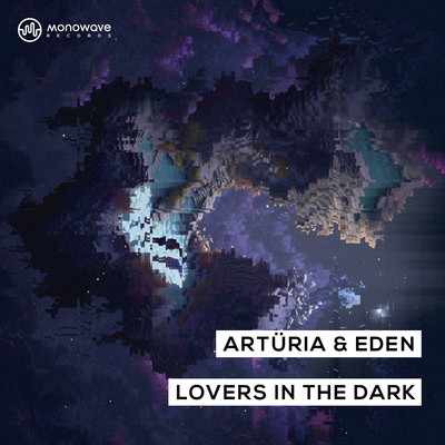 Lovers In The Dark (Extended Mix)/Arturia & Eden